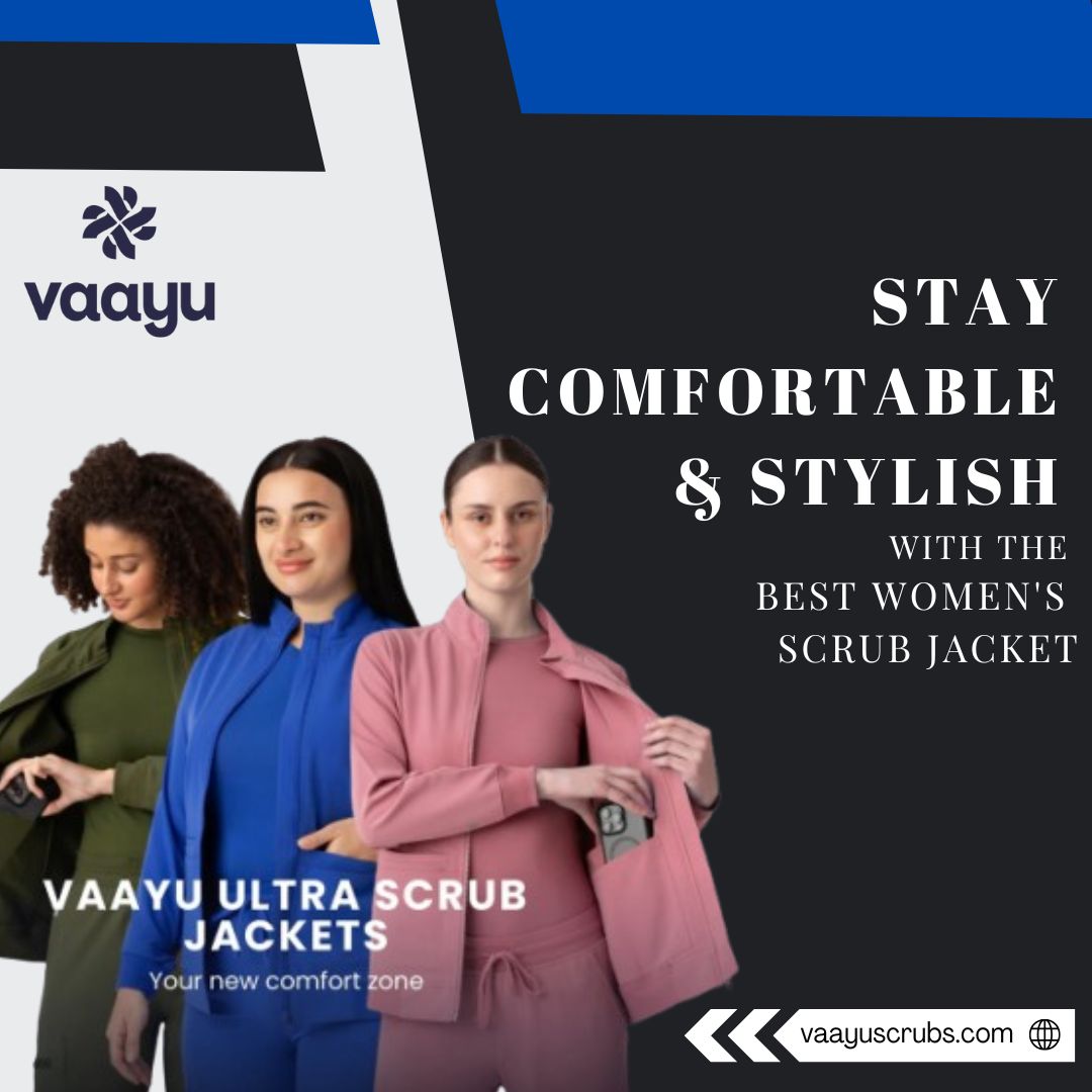 Stay Comfortable and Stylish with the Best Women's Scrub Jacket - Vaayu Scrubs 